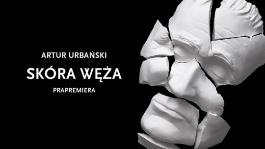 Prapremiera „Skóry węża” w Teatrze Narodowym w Warszawie