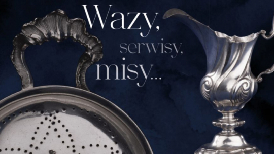 Wystawa „Wazy, serwisy, misy... Osiemnastowieczne srebra, porcelana i szkło ze zbiorów Zamku Królewskiego na Wawelu”