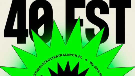 40. Festiwal Szkół Teatralnych w Łodzi