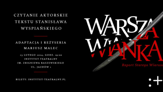 Czytanie "Warszawianki. Raportu Starego Wiarusa" w Instytucie Teatralnym