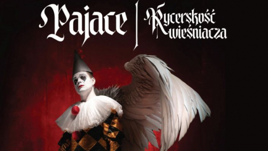"Pajace" i "Rycerskość wieśniacza" w Operze i Filharmonii Podlaskiej