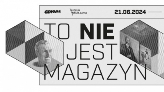 Wystawa "To nie jest magazyn" w Muzeum Miasta Gdyni