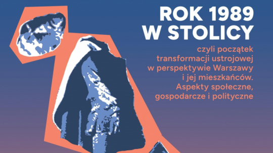 Konferencja Rok 1989 w stolicy, czyli początek transformacji ustrojowej w perspektywie Warszawy i jej mieszkańców. Aspekty społeczne, gospodarcze i polityczne. fot. materiały IPN
