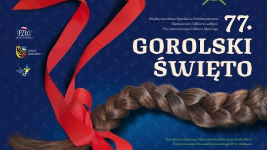 77. Międzynarodowe Spotkania Folklorystyczne „Gorolski Święto”