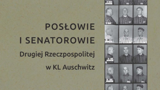 Książka „Posłowie i senatorowie Drugiej Rzeczpospolitej w KL Auschwitz” Jacka Lachendry