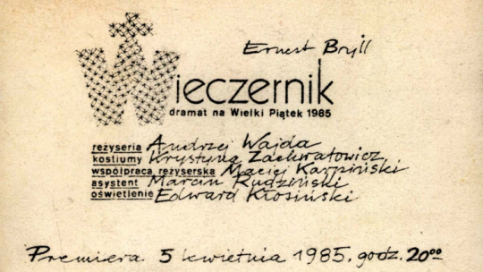 „Wieczernik”, reż. Andrzej Wajda, kościół Miłosierdzia Bożego przy ul. Żytniej w Warszawie, prem. 5 kwietnia 1985 r. Pierwsza strona programu. /Źródło: https://encyklopediateatru.pl/