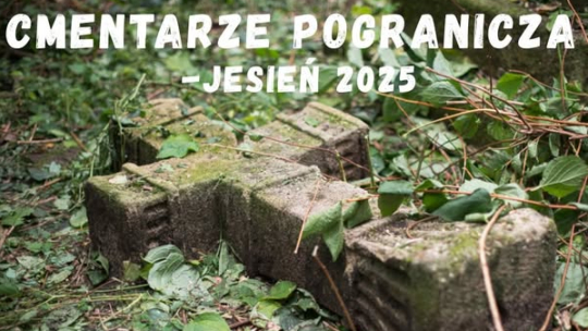 „Nieobecni sąsiedzi” – akcja porządkowania zapomnianych cmentarzy pogranicza. Fot. FB cmentarze pogranicza