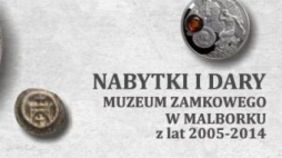Plakat wystawy nabytków i darów w Muzeum Zamkowym w Malborku