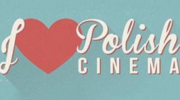 "I Love Polish Cinema" w Iluzjonie 