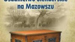 Wystawa „Olenderskie unikaty Mazowsza” w płockim Muzeum Mazowieckim
