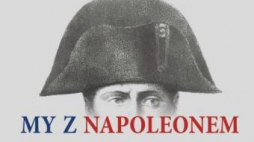 "My z Napoleonem" - wystawa w Muzeum Podkarpackim 