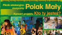 „Polak Mały” – piknik edukacyjno-muzyczny IPN na Dzień Dziecka