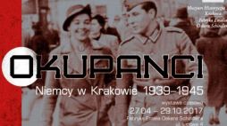 Wystawa "Okupanci. Niemcy w Krakowie 1939-1945"