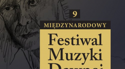 9. Międzynarodowy Festiwal Muzyki Dawnej w Białymstoku