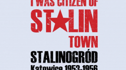  „I was citizen of Stalin town”