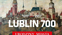 700-lecie Lublina. Źródło: Muzeum Lubelskie