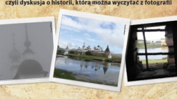 Spotkanie z cyklu „Historia ze zdjęciem” nt. Archipelagu SŁON