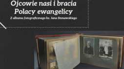 Album „Ojcowie nasi i bracia Polacy ewangelicy”