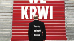 „Tron we krwi. Sekrety polityki Kremla”