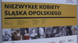 Wystawa "Niezwykłe Kobiety Śląska Opolskiego". Źródło: Opolski Urząd Wojewódzki