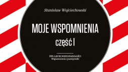 Stanisław Wojciechowski „Moje wspomnienia”