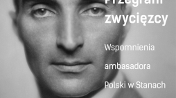 „Przegrani zwycięzcy. Wspomnienia ambasadora Polski w Stanach Zjednoczonych w czasie II wojny”