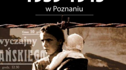 "Ofiary terroru i działań wojennych 1939 -1945 w Poznaniu"