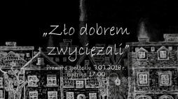 Spektakl „Zło dobrem zwyciężali” w Muzeum II Wojny Światowej w Gdańsku