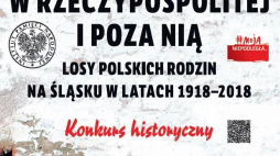 „W Rzeczypospolitej i poza nią – losy polskich rodzin na Śląsku w latach 1918-2018”