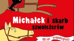 "Michałek i skarb szwoleżerów"