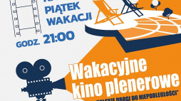 Wakacyjne kino plenerowe „Polskie drogi do niepodległości”