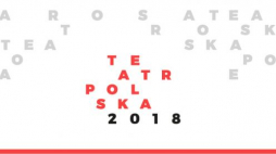 Festiwal Teatr Polska 2018