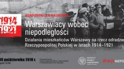 Plakat konferencji „Warszawa wobec niepodległości” w Przystanku Historia Centrum Edukacyjnym IPN. Źródło: IPN