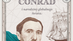 „Joseph Conrad i narodziny globalnego świata”