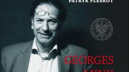 „Tam i... z powrotem. Georges Mink w słowach, dokumentach, obrazach”