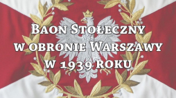 Wystawa „Baon Stołeczny w obronie Warszawy w 1939 r.” w Galerii Brama Bielańska