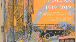 „Włochy i Polska 1919-2019. Sto lat wspólnej fascynującej podróży”