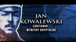 Spot z okazji Roku Jana Kowalewskiego. Źródło: Urząd Miasta Łodzi