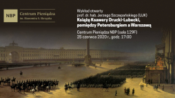 Wykład „Książę Ksawery Drucki, pomiędzy Petersburgiem a Warszawą”