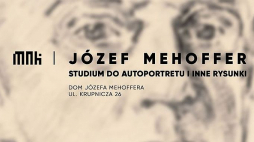 Wystawa „Józef Mehoffer – studium do Autoportretu i inne rysunki”
