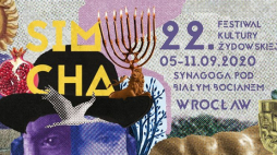 22. Festiwal Kultury Żydowskiej Simcha we Wrocławiu