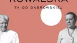 „Kowalska. Ta od Dąbrowskiej”