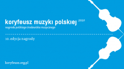 Koryfeusz Muzyki Polskiej 2020. Źródło: IMiT
