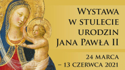 Ekspozycja „Arcydzieła z Watykanu. Wystawa w stulecie urodzin Jana Pawła II” w Zamku Królewskim w Warszawie