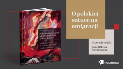 Spotkanie nt. książki prof. Jana Wiktora Sienkiewicza „Polska sztuka na emigracji w londyńskiej kolekcji Matthew Batesona”