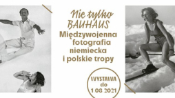 Wystawa „Nie tylko Bauhaus. Międzywojenna fotografia niemiecka i polskie tropy” w Międzynarodowym Centrum Kultury w Krakowie