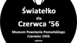 „Światełko dla Czerwca’56”. Źródło: Wielkopolskie Muzeum Niepodległości