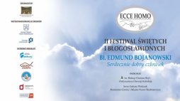 II Festiwal Świętych i Błogosławionych ECCE HOMO w Nowych Skalmierzycach
