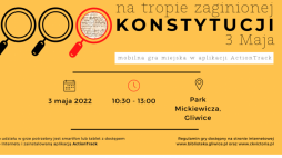 Mobilna gra miejska pod tytułem „Na tropie zaginionej Konstytucji 3 Maja” . Źródło: Miejska Biblioteka Publiczna w Gliwicach