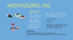 Koncerty projektu „Moniuszko 150” w Berlinie